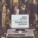 Krivickas Sigitas. Komandiruotė už Atlanto