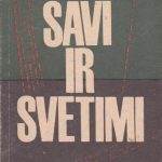 Mačiuika Vytautas. Savi ir svetimi