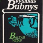 Bubnys Vytautas. Baltas vėjas