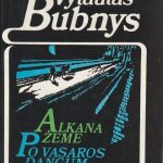 Bubnys Vytautas. Alkana žemė. Po vasaros dangum