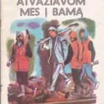 Aleksandrova Zinaida. Atvažiavom mes į Bamą