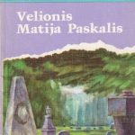 Pirandelas Luidžis. Velionis Matija Paskalis