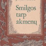 Jekentaitė Julija. Smilgos tarp akmenų