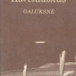 Karčiauskas Mykolas. Galūksnė