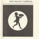 Kuo mane vaišinsi...