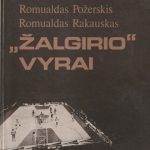 Požerskis R., Rakauskas R. "Žalgirio" vyrai