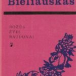 Bieliauskas A. Rožės žydi raudonai