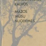 Kašauskas Raimondas. Žaliuojančios kalvos. Mažos mūsų nuodėmės
