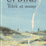 Updike John. Tekėk už manęs