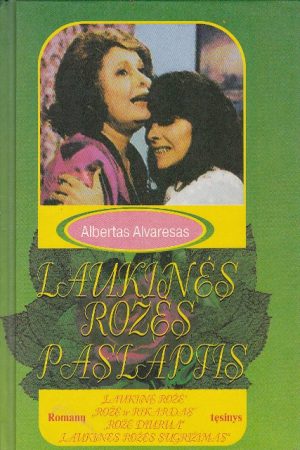 Alvaresas Albertas. Laukinės Rožės paslaptis