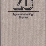 Bagdonas A., Karalevičienė R. Agrometeorologo žinynas