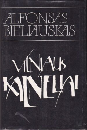 Bieliauskas Alfonsas. Vilniaus kalneliai