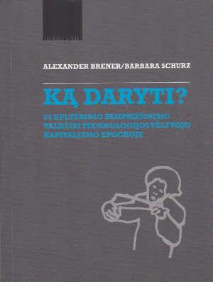 Brener Alexander Ką daryti?