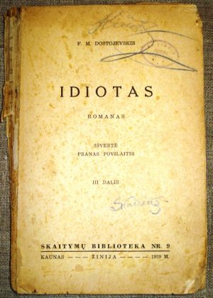 Dostojevskis F. M. Idiotas. III dalis