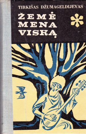 Džumageldijevas Tirkišas. Žemė mena viska