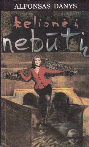Danys Alfonsas. Kelionė į nebūtį
