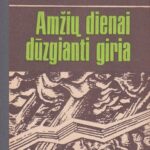 Dirgėla Petras. Amžių dienai dūzgianti giria