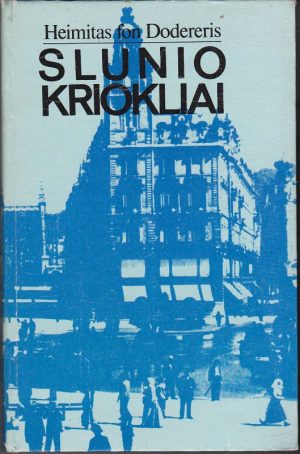 Dodereris Heimitas fon .Slunio kriokliai