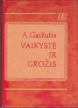 Gaižutis A. Vaikystė ir grožis