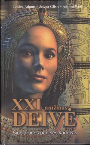 Adams Jessica. XXI amžiaus deivė