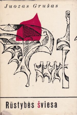 Grušas Juozas. Rūstybės šviesa
