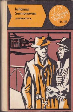 Semionovas Julianas. Alternatyva