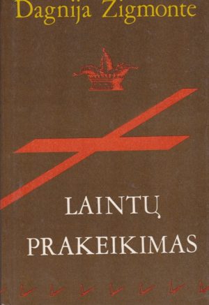Zigmontė Dagnija. Laintų prakeikimas