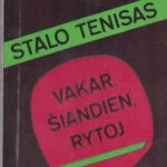 Bogušas Vygintas, Mieželytė Audronė. Stalo tenisas. Vakar, šiandien, rytoj