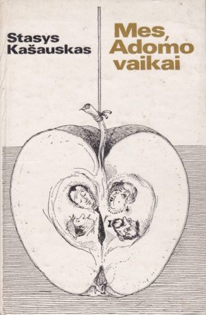 Kašauskas Stasys. Mes, Adomo vaikai