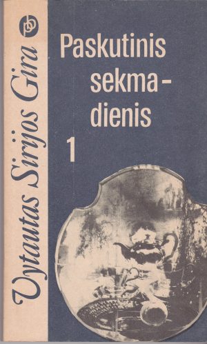 Sirijos Gira Vytautas. Paskutinis sekmadienis (I tomas)