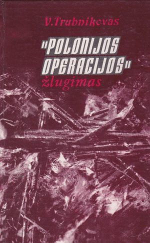Trubnikovas V. Polonijos operacijos žlugimas