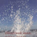 Pyragas A. Išbučiuok man, vėjau, lūpas