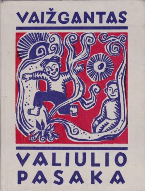 Vaižgantas. Valiulio pasaka