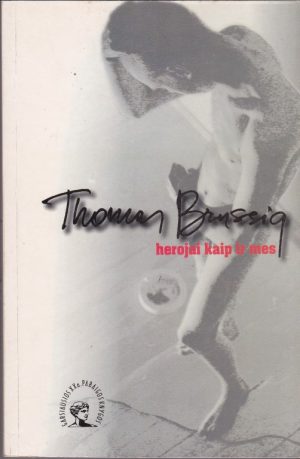 Brussig Thomas. Herojai kaip ir mes