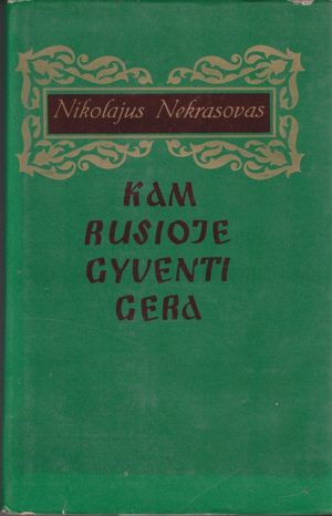 Nekrasovas N.Kam Rusioje gyventi gera