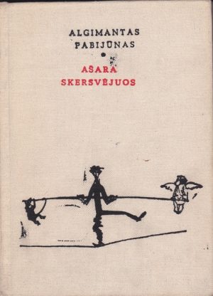 Pabijūnas Algimantas. Ašara skersvėjuos