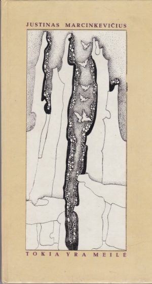 Marcinkevičius Justinas. Tokia yra meilė