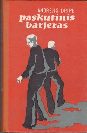 Dripė Andrejis. Paskutinis barjeras