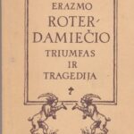Cveigas Stefanas. Erazmo Roterdamiečio triumfas ir tragedija