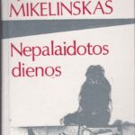 Mikelinskas Jonas. Nepalaidotos dienos