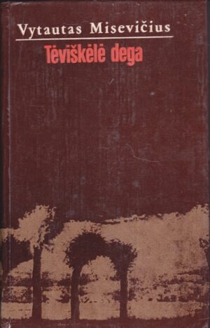 Misevičius Vytautas. Tėviškėlė dega