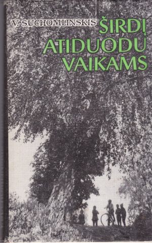 Suchomlinskis V. Širdį atiduodu vaikams