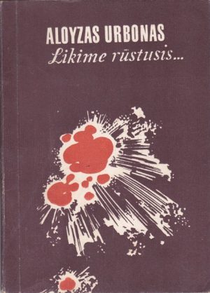 Urbonas Aloyzas. Likime rūstusis...