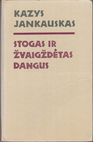 Jankauskas Kazys. Stogas ir žvaigždėtas dangus