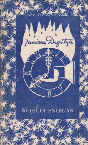 Degutytė Janina. Šviečia sniegas
