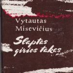 Misevičius Vytautas. Slaptas girios takas