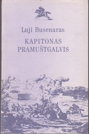 Busenaras Luji. Kapitonas Pramuštgalvis