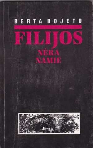 Bojetu Berta. Filijos nėra namie