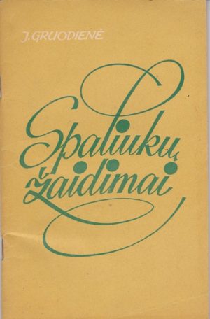 Gruodienė J. Spaliukų žaidimai