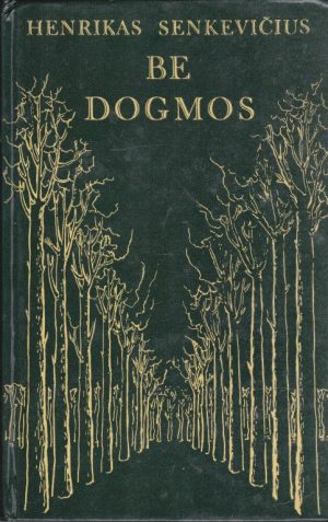 Senkevičius Henrikas. Be dogmos